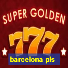 barcelona pls